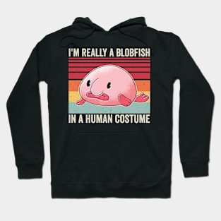 Im A Blobfish In A Human Costume Funny Hoodie